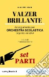 Valzer Brillante - orchestra scolastica smim/liceo (set parti). E-book. Formato PDF ebook