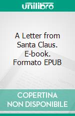 A Letter from Santa Claus. E-book. Formato EPUB ebook