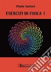 Esercizi di Fisica 1. E-book. Formato PDF ebook