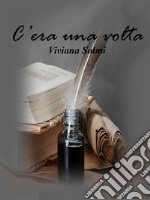 C'era una volta. E-book. Formato EPUB