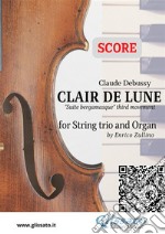 String trio and Organ Score: Clair de Lune&quot;Suite bergamasque&quot; third movement. E-book. Formato PDF ebook