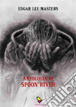 Antologia di Spoon River. E-book. Formato EPUB ebook