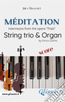 Méditation (Thaïs) - String trio & Organ (score)intermezzo from the opera 