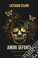 Amori defunti. E-book. Formato EPUB