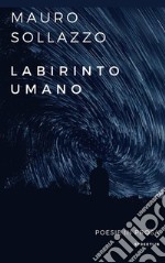 Labirinto UmanoPoesie. E-book. Formato EPUB ebook