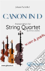 String Quartet &quot;Canon in D&quot; by Pachelbel (score and parts). E-book. Formato PDF ebook