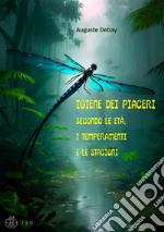 Igiene dei piaceriSecondo le età, i temperamenti e le stagioni. E-book. Formato EPUB