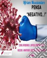 Pensa negativo! . E-book. Formato EPUB ebook