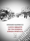 Canto errante di una deserta strada innevata. E-book. Formato EPUB ebook