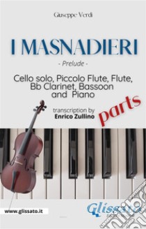 I Masnadieri (Prelude) - Cello, Woodwinds & Piano (parts). E-book. Formato PDF ebook di Giuseppe Verdi