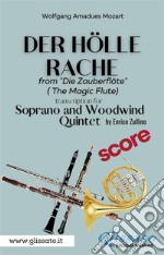 Der Holle Rache - Soprano and Woodwind Quintet (score)Queen of the Night - The Magic Flute. E-book. Formato PDF ebook