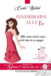 Innamorarsi-alle-tre. E-book. Formato EPUB ebook di Cecile Bertod