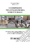 I compositi nell'ingegneria strutturaleL’adeguamento statico e sismico di strutture in c.a. e muratura secondo il CNR-DT 200/2004, la NTC e le relative circolari applicative.. E-book. Formato PDF ebook di Stefano Lenci