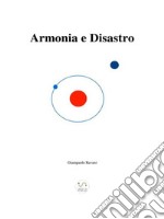 Armonia e Disastro. E-book. Formato EPUB ebook