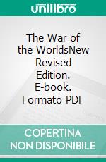 The War of the WorldsNew Revised Edition. E-book. Formato PDF ebook