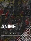 Anime. E-book. Formato PDF ebook di Lorenzo Vanità