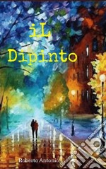 iL Dipinto. E-book. Formato EPUB ebook