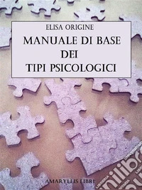 Manuale di base dei tipi psicologici. E-book. Formato PDF ebook