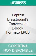 Captain Brassbound's Conversion. E-book. Formato EPUB