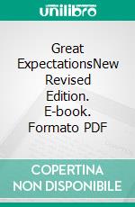 Great ExpectationsNew Revised Edition. E-book. Formato PDF ebook di Charles Dickens