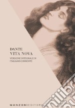 Dante, Vita NovaVersione integrale in italiano corrente. E-book. Formato EPUB ebook