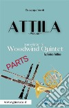 Attila (prelude) Woodwind Quintet - set of parts. E-book. Formato PDF ebook