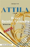 Attila (prelude) Brass quintet - parts. E-book. Formato PDF ebook