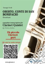 Eb Piccolo Clarinet part of &quot;Oberto&quot; for Clarinet QuintetOverture. E-book. Formato PDF ebook