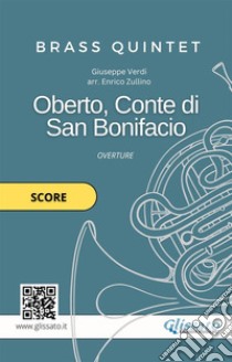 Oberto, Conte di San Bonifacio - Brass Quintet (score)Overture. E-book. Formato PDF ebook di Giuseppe Verdi