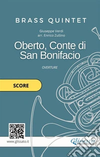 Oberto, Conte di San Bonifacio - Brass Quintet (score)Overture. E-book. Formato EPUB ebook