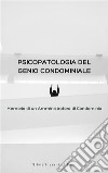 Psicopatologia del genio condominialeMemorie di un Amministratore di Condominio. E-book. Formato EPUB ebook di Silvia Invernizzi Rumi