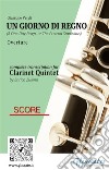 Score &quot;Un giorno di regno&quot; for Clarinet QuintetA One-Day Reign, or The Pretend Stanislaus - Overture. E-book. Formato PDF ebook