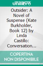 Outsider: A Novel of Suspense (Kate Burkholder, Book 12) by Linda Castillo: Conversation Starters. E-book. Formato EPUB ebook di dailyBooks