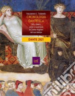 Cronologia dantescaVita, opere,  amori e sventure di Dante Alighieri nel suo tempo. E-book. Formato EPUB ebook