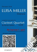 Bb Clarinet 1 part of &quot;Luisa Miller&quot; for Clarinet QuartetOverture. E-book. Formato EPUB