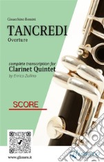 Score of &quot;Tancredi&quot; for Clarinet QuintetOverture. E-book. Formato PDF ebook