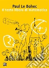 Il testo libero di matematicaUn modo creativo di insegnare/imparare la matematica. E-book. Formato PDF ebook di Paul Le Bohec