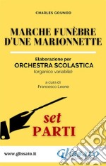 Marche funèbre d'une marionnette - orchestra scolastica smim/liceo (set parti). E-book. Formato PDF ebook