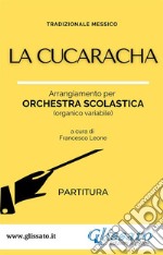 La Cucaracha - Orchestra scolastica (partitura). E-book. Formato PDF ebook