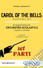 Carol of the bells - orchestra scolastica smim/liceo (set parti)Ukrainian Bell Carol. E-book. Formato PDF ebook