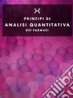 Analisi quantitativa dei farmaci. E-book. Formato PDF ebook