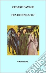 Tra donne sole. E-book. Formato PDF ebook