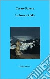 La luna e i falò. E-book. Formato PDF ebook