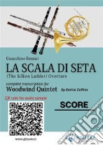 Woodwind Quintet Score &quot;La Scala di Seta&quot;The Silken Ladder - Overture. E-book. Formato EPUB ebook