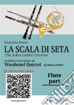 Flute part of &quot;La Scala di Seta&quot; for Woodwind QuintetThe Silken Ladder - Overture. E-book. Formato EPUB