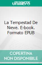 La Tempestad De Nieve. E-book. Formato EPUB ebook