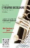 Bb Clarinet 1 part of &quot;I Vespri Siciliani&quot; for Clarinet QuintetThe Sicilian Vespers - overture. E-book. Formato PDF ebook