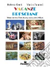 Vacanze BrescianeItinerari per un anno fra arte, natura, sport  e bellezza. E-book. Formato PDF ebook