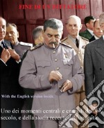 Fine di un Dittatore-End of a DictatorUno dei momenti centrali e cruciali del XX secolo, e della storia recente dell'umanità.. E-book. Formato PDF