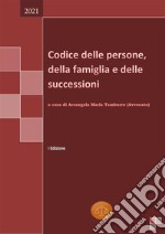 Codice delle persone, della famiglia e delle successioni 2021. E-book. Formato EPUB ebook